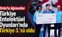 Ordu’lu öğrenciler Türkiye Entelektüel Oyunları’nda Türkiye 3.’sü oldu