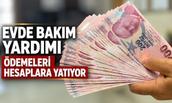 Evde bakım yardımı ödemeleri hesaplara yatıyor