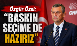 Özgür Özel: “Baskın seçime de hazırız”