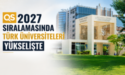 QS 2027 Sıralamasında Türk üniversiteleri yükselişte