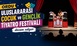 Ordu Uluslararası Çocuk ve Gençlik Tiyatro Festivali devam ediyor