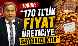 Torun: “170 TL’lik fiyat üreticiye saygısızlıktır”