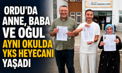 Ordu'da anne, baba ve oğul aynı okulda YKS heyecanı yaşadı