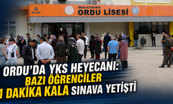 Ordu'da YKS heyecanı: Bazı öğrenciler 1 dakika kala sınava yetişti