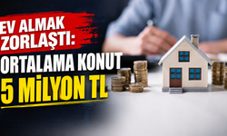 Ev almak zorlaştı: Ortalama konut 5 milyon TL
