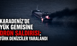Karadeniz'de yük gemisine dron saldırısı: Türk denizciler yaralandı