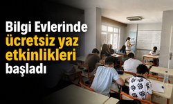 Bilgi Evlerinde ücretsiz yaz etkinlikleri başladı