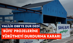 Valilik OBB'ye dur dedi: 'Büfe' projelerine yürütmeyi durdurma kararı