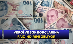 Vergi ve SGK borçlarına faiz indirimi geliyor