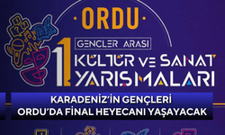 Karadeniz’in gençleri Ordu’da final heyecanı yaşayacak