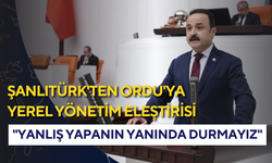 Şanlıtürk'ten Ordu'ya yerel yönetim eleştirisi: "Yanlış yapanın yanında durmayız"