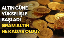 Altın güne yükselişle başladı: Gram altın ne kadar oldu?