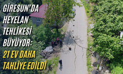 Giresun’da heyelan tehlikesi büyüyor: 21 ev daha tahliye edildi