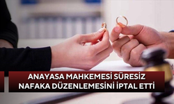 Anayasa Mahkemesi süresiz nafaka düzenlemesini iptal etti