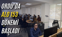 Ordu’da ALO 153 dönemi başladı