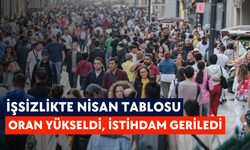 İşsizlikte nisan tablosu: Oran yükseldi, istihdam geriledi
