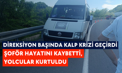 Direksiyon başında kalp krizi geçirdi: Şoför hayatını kaybetti, yolcular kurtuldu