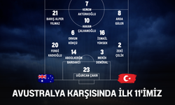 Avustralya karşısında ilk 11'imiz