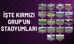 İşte Kırmızı Grup’un stadyumları