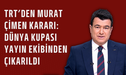 TRT’den Murat Çimen kararı: Dünya Kupası yayın ekibinden çıkarıldı