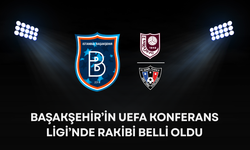 Başakşehir’in UEFA Konferans Ligi’nde rakibi belli oldu