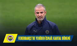 Fenerbahçe'de yeniden İsmail Kartal dönemi