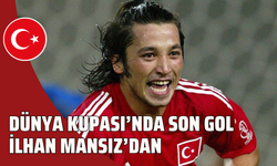 Dünya Kupası'nda son gol İlhan Mansız'dan