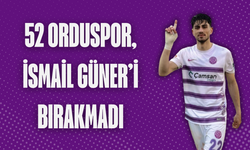 52 Orduspor, İsmail Güner’i bırakmadı