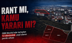 Rant mı, kamu yararı mı? OBB Meclisi’nde tartışılan 12 dönümlük yeşil alanın perde arkası