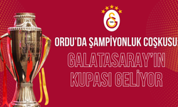 Ordu’da şampiyonluk coşkusu: Galatasaray’ın kupası geliyor