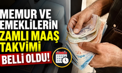 Memur ve emeklilerin zamlı maaş takvimi belli oldu