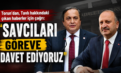 Torun'dan, Tavlı hakkındaki çıkan haberler için çağrı: "Savcıları göreve davet ediyoruz"