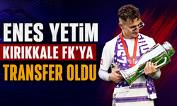Enes Yetim Kırıkkale FK'ya transfer oldu