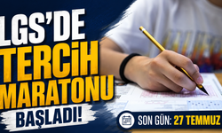LGS'de tercih maratonu başladı: Son gün 27 Temmuz
