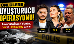 Ünlülere uyuşturucu operasyonu: Aralarında İlyas Yalçıntaş, Sıla ve Fatih Aksoy da var