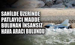 Sahilde üzerinde patlayıcı madde bulunan insansız hava aracı bulundu
