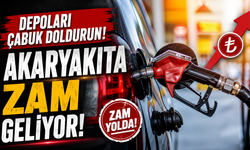 Depoları çabuk doldurun! Akaryakıta zam geliyor