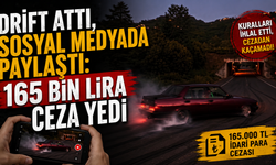 Drift attı, sosyal medyada paylaştı: 165 bin lira ceza yedi