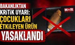 Bakanlıktan kritik uyarı: Çocukları etkileyen ürün yasaklandı