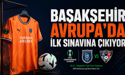 Başakşehir Avrupa'da ilk sınavına çıkıyor
