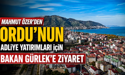 Mahmut Özer'den Ordu'nun adliye yatırımları için Bakan Gürlek'e ziyaret