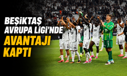 Beşiktaş Avrupa Ligi'nde avantajı kaptı