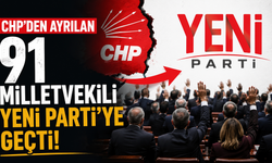 CHP'den ayrılan 91 milletvekili YENİ Parti'ye geçti