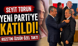 Seyit Torun YENİ Parti'ye katıldı: Rozetini Özgür Özel taktı