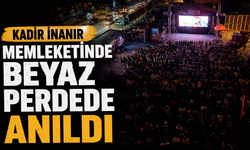 Kadir İnanır memleketinde beyaz perdede anıldı