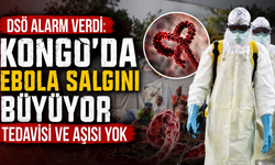 DSÖ alarm verdi: Kongo'da Ebola salgını büyüyor, tedavisi ve aşısı yok