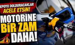 Depoyu dolduracaklar acele etsin! Motorine bir zam daha