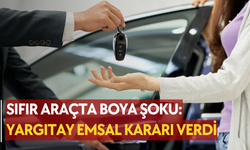 Sıfır araçta boya şoku: Yargıtay emsal kararı verdi