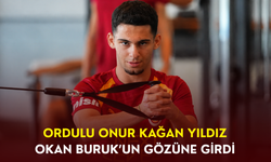 Ordulu Onur Kağan Yıldız, Okan Buruk'un gözüne girdi
