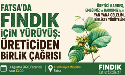 Fatsa'da fındık için yürüyüş: Üreticiden birlik çağrısı
